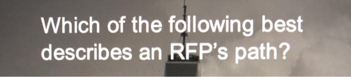 Which of the following best describes an rfps path